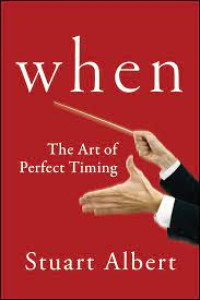 When (The Arts of Perfect Timing)